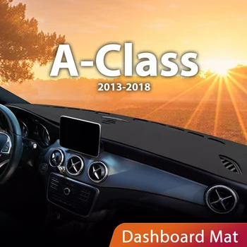 Mercedes Benz A Sınıfı için W176 A160 A180 A200 A45 2013-2018 Otomobil Dashboard Güneşlik Mat Pad Araba Anti-UV Kapak Kaymaz